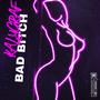 Bad ***** (Explicit)