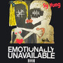 Emotionally Unavailable (Explicit)