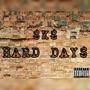 SKS (Hard Days) [Explicit]