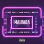 Malvada (feat. Liam Klein & Brvno) [Explicit]