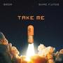 Take Me (Explicit)