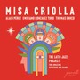 Misa Criolla - Credo - Chacarera Trunca