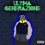 ULTIMA GENERAZIONE (Explicit)