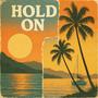 Hold On