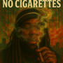 No Cigarettes (Explicit)