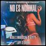 No Es Normal (feat. MariscalGf, JeyTy, Lapi Mq & Kroma Ws) [Explicit]