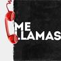 Me Llamas (Explicit)