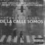 De La Calle Somos (feat. Neto Castillo, Manny Villegas & Alfredo Suárez) [Explicit]