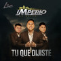 Tu Que Dijiste