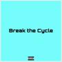 Break the Cycle (feat. stixx)