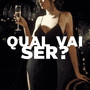 Qual Vai Ser? (Explicit)