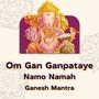 Om Gan Ganpataye Namo Namah Ganesh Mantra (feat. Aviral Kumar)