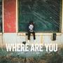 where are you