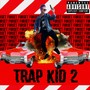 Trap Kid 2