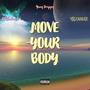 Move Your Body (feat. FRThekidd & 4LEXANDER) [Explicit]