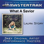 What A Savior (Performance Tracks)