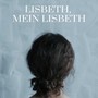 Lisbeth, mein Lisbeth (Original Motion Picture Soundtrack)