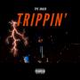 Trippin' (Explicit)