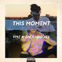 This Moment (Explicit)