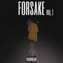 Forsake, Vol. 1 (Explicit)