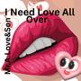 I Need Love All Over (feat. Freek van Workum)