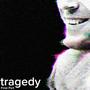 tragedy: final part (Explicit)