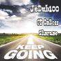 Keep Going (feat. CT DaBoss & Sharnae) [Explicit]
