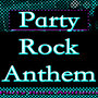 Party Rock Anthem (Lmfao Tribute)