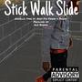 Stick Walk Slide (Explicit)