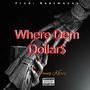 Where Dem Dollar$ (Explicit)