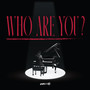 Who Are You? (Explicit)