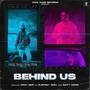 Behind Us (feat. Gurpreet Goru) [Explicit]