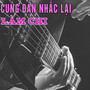 Cung đàn nhắc lại làm chi