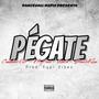 PÉGATE (feat. Ciudadano 08, El Bere, 6ZELLA & Eypi Vibez) [Explicit]