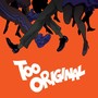 Too Original (Argüello Remix)