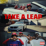 Take A Leap (feat. DaHoodHope, Jepedoh & Sastii) [Explicit]