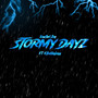 Stormy Dayz (Explicit)