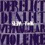 Derelict Dialect & Vernacular Violence (iTunes Exclusive)