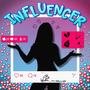 Influencer (feat. Ty Millan)