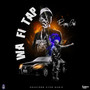 Wah Fi Tap (Explicit)