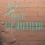 You Look Beautiful