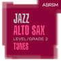 Jazz Alto Sax Tunes, ABRSM Grade 2