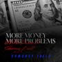 More Money More Problems (feat. Shhmoney bandit & V12 Tha Doeman) [Explicit]