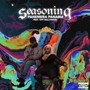 Seasoning (feat. Tiff Hollyhood) (Explicit)