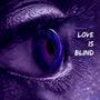 Love is blind (feat. L0V3RB0Y)