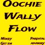 Oochie Wally Flow (Explicit)