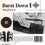 BURST DOWN (Explicit)