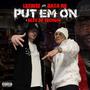 Put Em On (feat. Data Ru & Rick Ross) [Explicit]