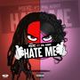 Hate Me (feat. BigKakes) [Explicit]