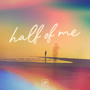 half of me